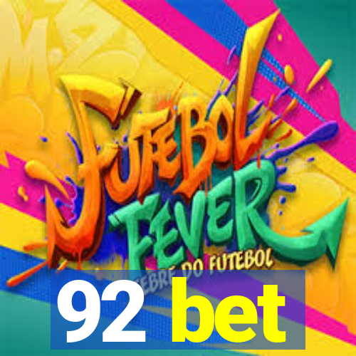 92 bet